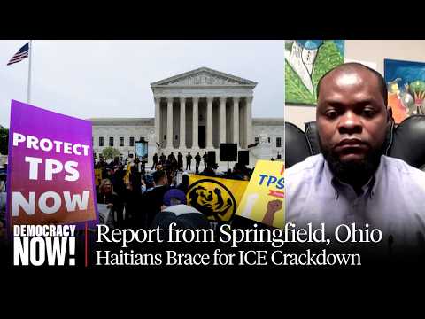 Report from Springfield, Ohio: Haitians Brace for ICE Crackdown After TPS Protections End