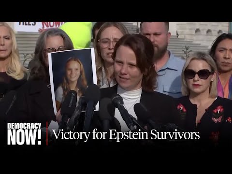"Out of the Shadows”: Epstein Survivors Hail Congressional Vote to Release Files