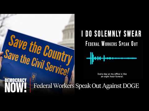 “I Do Solemnly Swear”: Federal Workers Speak Out Against DOGE