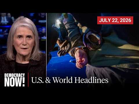 Top U.S. & World Headlines — July 22, 2026