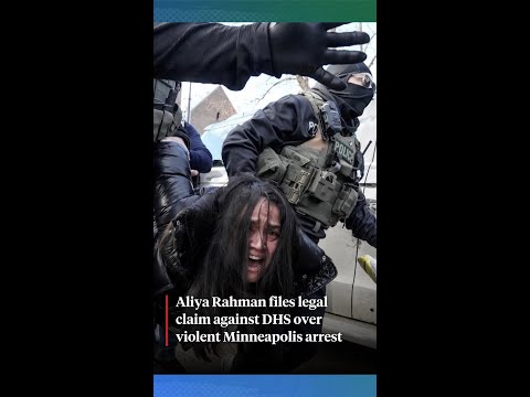 Aliya Rahman files legal claim against DHS over violent Minneapolis arrest