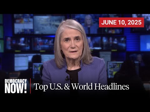 Top U.S. & World Headlines — June 10, 2025