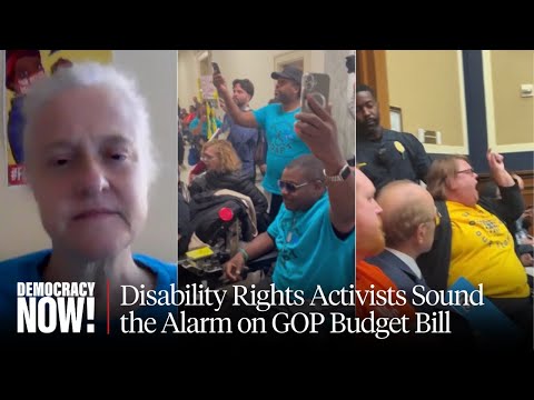 “It Is Going to Kill People”: Disability Rights Activist Speaks Out on Trump’s “Big, Beautiful Bill”