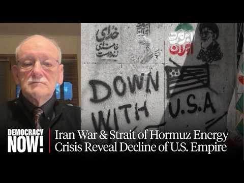Iran War & Strait of Hormuz Energy Crisis Reveal Decline of U.S. Empire: Historian Alfred McCoy