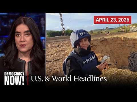 Top U.S. & World Headlines — April 23, 2026