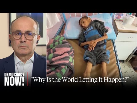 “Why Is the World Letting It Happen?”: U.K. Surgeon, Back from Gaza, on Starving Children