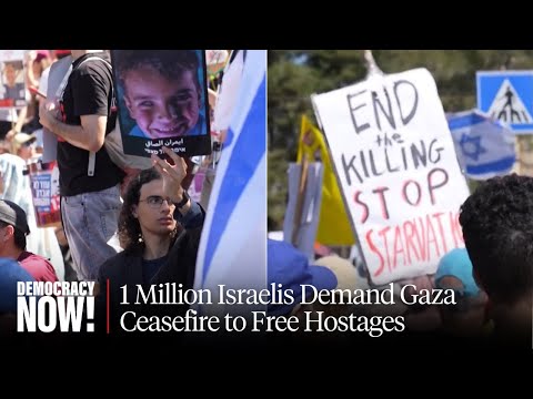 1 Million Israelis Demand Gaza Ceasefire to Free Hostages In Largest Israeli Protest to Date