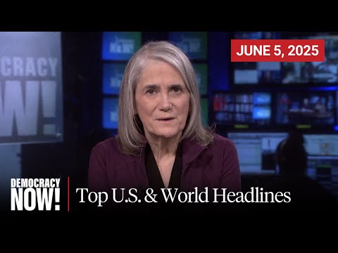 Top U.S. & World Headlines — June 5, 2025