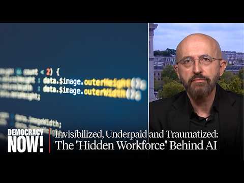 Data Workers: "Today's Factory Workers" Exploited & Traumatized in the Pursuit of Autonomous Tech