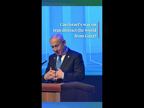 Can Israel's war on Iran distract the world from Gaza?