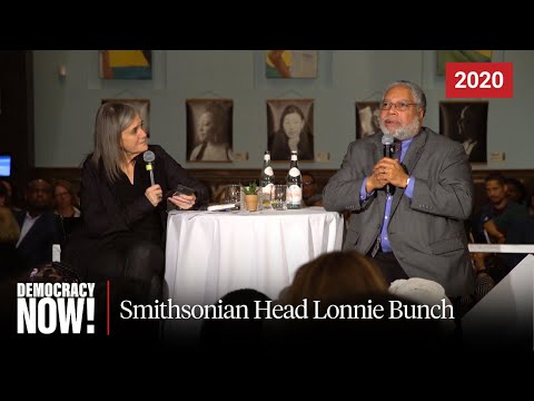 Smithsonian Head Lonnie Bunch in 2020 on Telling "Unvarnished" History, Meeting Trump & More