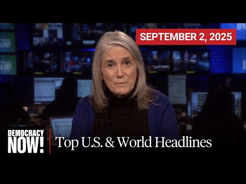 Top U.S. & World Headlines — September 2, 2025