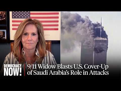 “One Betrayal After Another”: 9/11 Widow Blasts U.S. Cover-Up of Saudi Role in Attacks