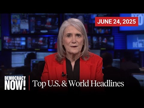 Top U.S. & World Headlines — June 24, 2025