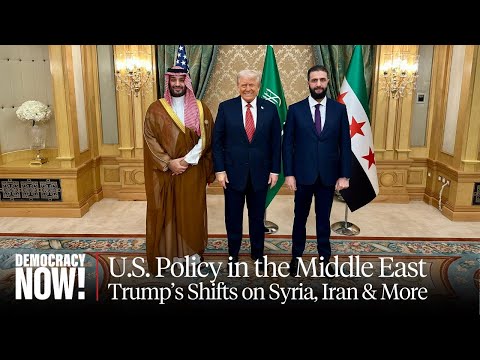 U.S. & Saudis Sign $142B Arms Deal as Trump Meets with Syria’s New Leader & Drops Syrian Sanctions
