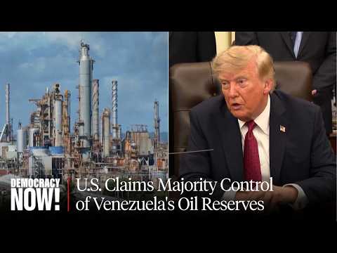 The Biggest Oil Deal or Theft at Gunpoint? U.S. Claims Majority Control of Venezuela's Oil Reserves