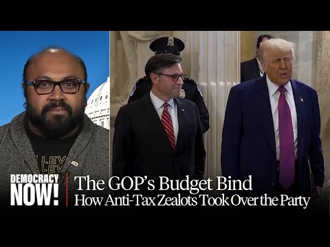 Tax Revolt: Arjun Singh on the Roots of Trump’s Push for Massive $4.5 Trillion Tax Cut for the Rich