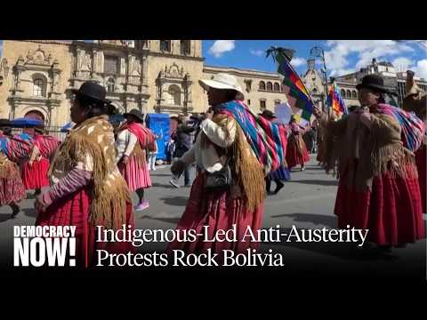 Indigenous Led-Anti-Austerity Protests Rock Bolivia