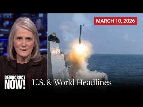 Top U.S. & World Headlines — March 10, 2026