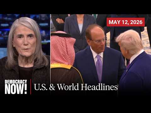 Top U.S. & World Headlines — May 12, 2026
