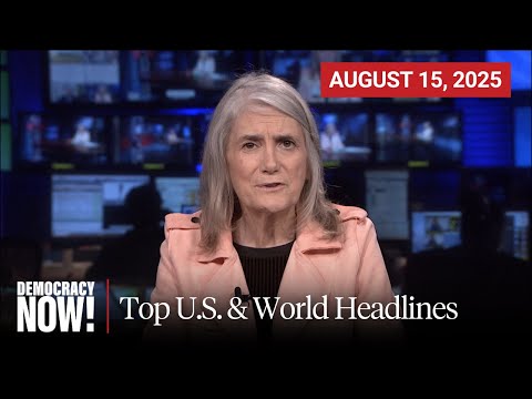 Top U.S. & World Headlines — August 15, 2025