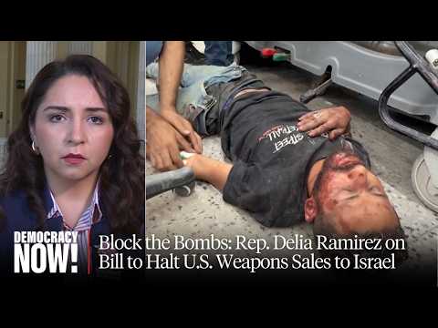 Block the Bombs: Rep. Delia Ramirez Pushes Bill to Halt U.S. Weapons Sales to Israel over Gaza