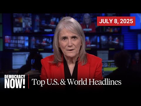 Top U.S. & World Headlines — July 8, 2025