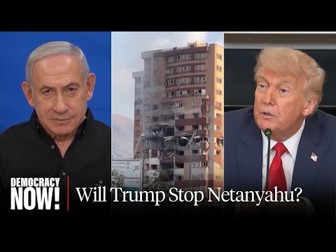 Israel & Iran at War: Trump Is "Only World Leader Who Can Stop the Cycle of Escalation"