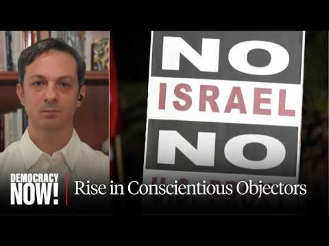 From Gaza to Iran, Rise of Conscientious Objectors Marks U.S. Soldiers' "Shift in Consciousness"