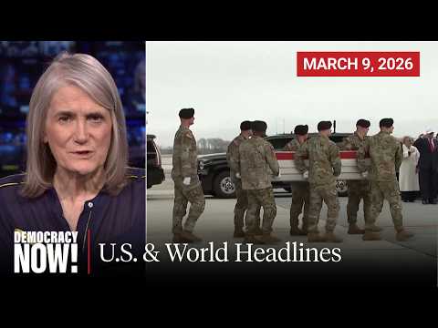 Top U.S. & World Headlines — March 9, 2026